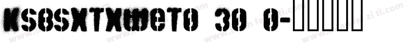 KSBSXTXWET0 30 0字体转换